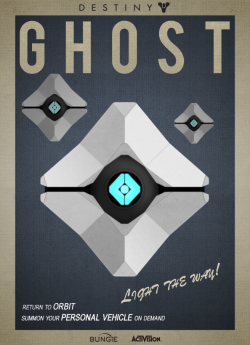 theomeganerd:  Destiny Ghost Poster by Martin Campling