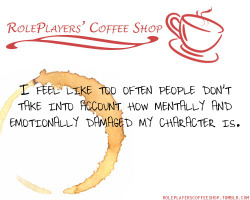 roleplayerscoffeeshop:   I feel like too often people don’t