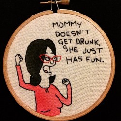 glitterpuke666:  Mommy doesn’t get drunk, she just has fun.