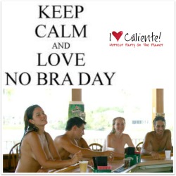 calientevacations:  Happy National No Bra Day! Ladies, free your breasts for
