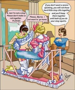 bobbie99999:  You may say that you’re not a sissy – but your