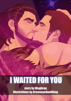 greeneyedwolfking: “I waited for you” (full story) After