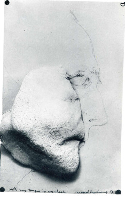 lafilleblanc:  Marcel Duchamp  With My Tongue In My Cheek ,1959