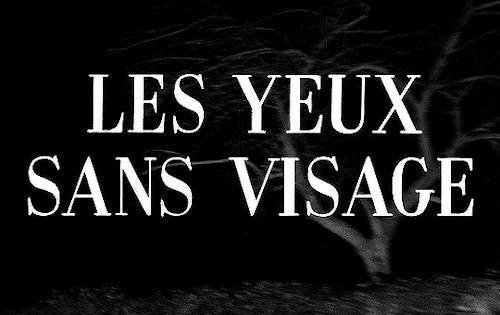 charitydingle:LES YEUX SANS VISAGE | EYES WITHOUT A FACE– 1960,