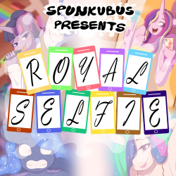 spunkubus:  ROYAL SELFIE IS NOW LIVE! PURCHASE HERE! 20 unique