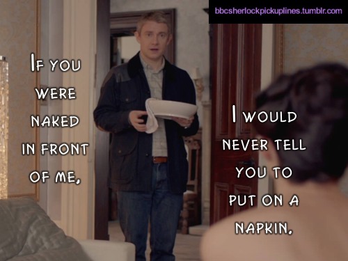 â€œIf you were naked in front of me, I would never tell you to put on a napkin.â€