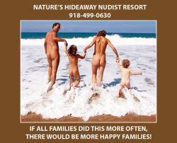 Nature’s Hideaway Nudist Resort is family friendly.natureshideaway@sbcglobal.net