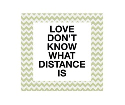 love knows no distance