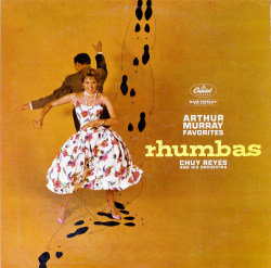 retrophilenet:  Chuy Reyes, Arthur Murray Favorites: Rhumbas