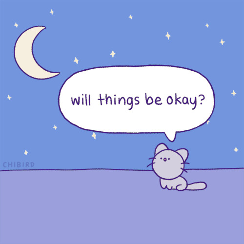 chibird:This is your sign that things will be okay. 🌙  Chibird