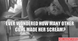 Ever wondered how many other guys made her scream?