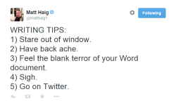 crowdog66:  deadpoetsmusings:Matt Haig gives legit writing advice.