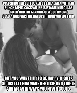 cuckoldfantasies:  come on, husbands and boyfriends! give us what we want! 