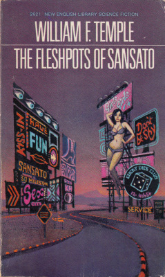 The Fleshpots of Sansato, by William F. Temple (New English LIbrary, 1970).From Oxfam in Winchester.