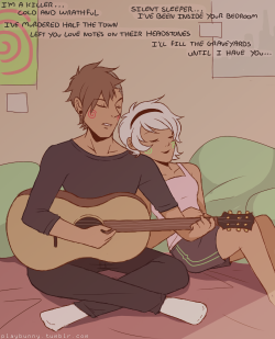 playbunny:  Sometimes Caliborn likes to play his guitar and sing