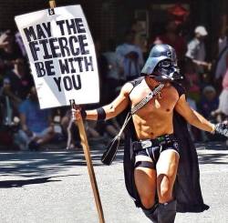 gaynerd616:  May the Fierce be with you. 