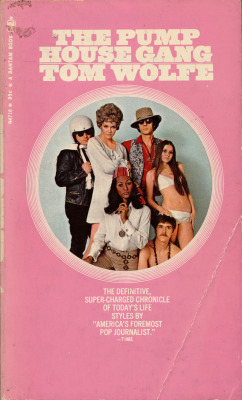 The Pump House Gang, by Tom Wolfe (Bantam, 1969). From a second-hand