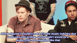 alymunster:  alyisdead: Before Fall Out Boy, what were your dream