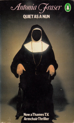 Quiet As A Nun, by Antonia Fraser (Penguin, 1980).From a charity