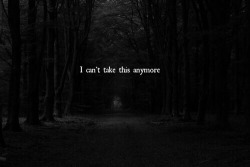 dads-17-year-old-failure:  Maybe you’ll be happy if I’m gone.