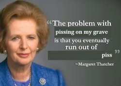 moistwithgender: do NOT underestimate me, Thatcher
