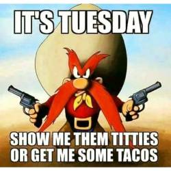 I’d be willing to accept both!! 😁 👀 🌮 😏 #tuesday