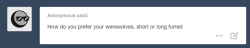 asinusfr:  ask-the-werewolves:  Very long  I NEED a boyfriend