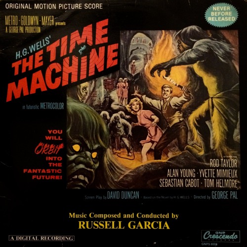 The Time Machine Original Motion Picture Score, Music Composed by Conducted by Russell Garcia (GNP Crescendo, 1987). From Anarchy Records in Nottingham.Listen> MAIN TITLE