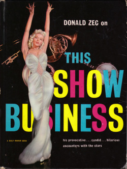 Donald Zec on This Show Business (Daily Mirror Books, 1959).From a charity shop in Nottingham.