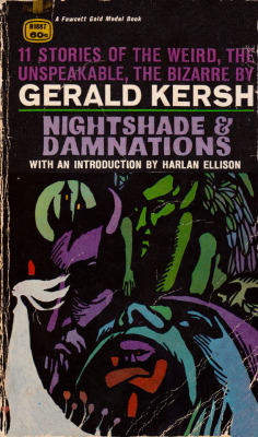 Nightshade &amp; Damnations, by Gerald Kersh (Fawcett, 1968).From Ebay.WAKE UP, DAMN YOU!See the all around you: zombies, devils, demons, slippery crawling things that make no noise when they move, yet leave a terrible scent as they pass&hellip;men withou