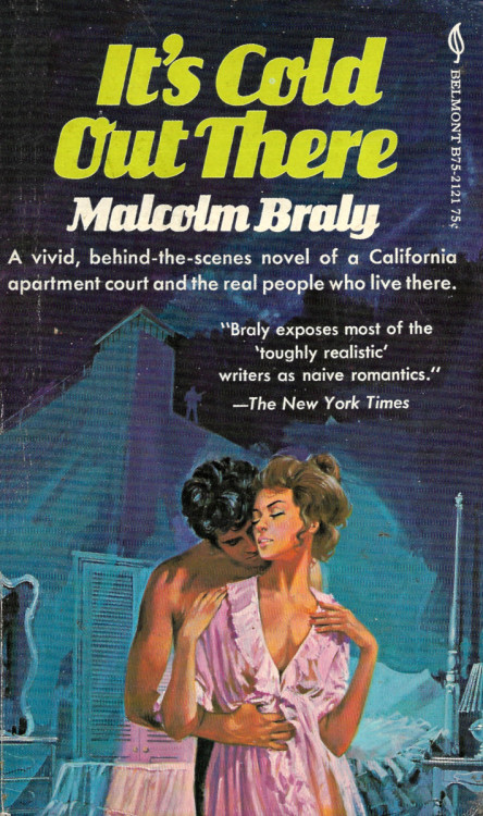 It’s Cold Out There, by Malcolm Braly (Belmont, 1971).From