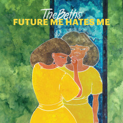 10. Future Me Hates Me // The Beths