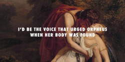 odeysses:“Talk,” Hozier // Orpheus Mourning the Death of