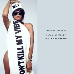 dawnrichard:  “The Black Era Shades" : Pre-order