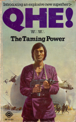 Qhe! The Taming Power, by W∴W∴ (Mayflower, 1974).From Ebay.A FUSION OF ATOMIC PLUNDER AND AN ANCIENT SORCERY POISED BETWEEN HELL AND UTOPIAQhe, ruler of a tiny, strategic Himalayan kingdom, is a mystic, a revolutionary, a jet-set guerilla&hellip;a