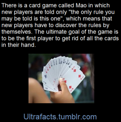 ultrafacts:  Mao is a card game of the shedding family, in which