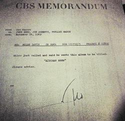  CBS Memorandum “Miles just called and said he wants this