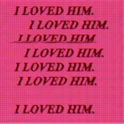 heavensghost:I loved him.