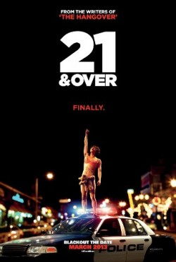      I’m watching 21 & Over                       