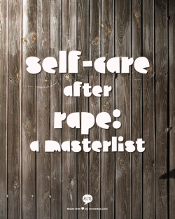 selfcareafterrape:  The Basics: Common Responses to Rape/Sexual