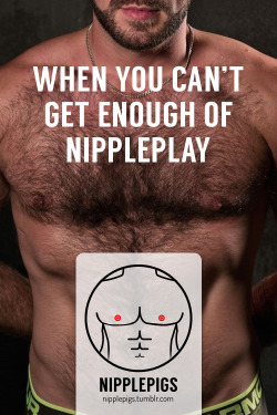 nipplepigs:  Follow Nipplepigs if you can’t live without nippleplay!