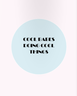 thecoalitionmag:  cool babes doing cool things, vol 1 issue #3