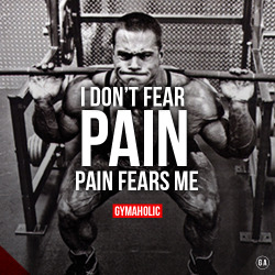 gymaaholic:  I don’t fear pain. PAIN FEARS me ! http://www.gymaholic.co