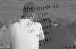 november-28th-2011:  The truth is i’m fucking in love with