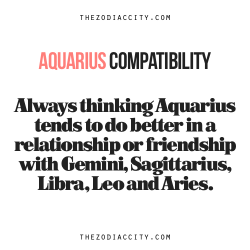 zodiaccity:  Zodiac Files: Aquarius Compatibility.   Fuq yes.