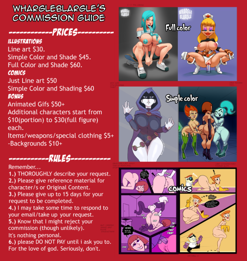 whargleblargle: Commissions are now open again Prices may be altered slightly.Also a reminder please DO NOT commission me if you are underage. whargleB@gmail.com 