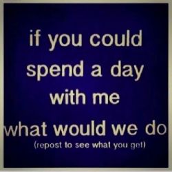 therealsavannahbound:  Any ideas??  What ever you want!