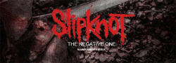 alwaysmaggot:  Slipknot - The Negative One (Chorus) 