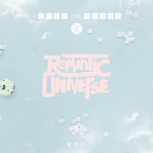 joomyun:  EXOÂ Love Me Right - Romantic Universe Tracklist 