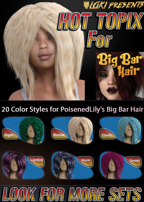  “HotTopix”  is a brand new Materials pack for PoisenedLily’s Big Bar Hair, with  this pack you’ll get 20 brand new Material Sets for PoisenedLily’s Big  Bar Hair. With this add on you’ll get traditional hair colors